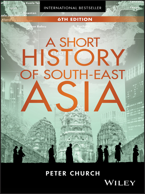 Title details for A Short History of South-East Asia by Peter Church - Available